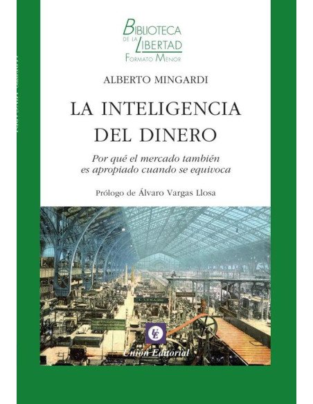La inteligencia del dinero:Por qué el mercado también es adecuado cuando se equivoca