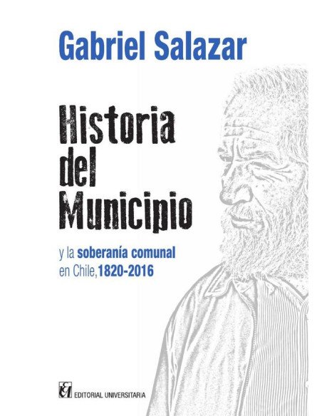 Historia del municipio y la soberanía comunal en Chile 1820-2016