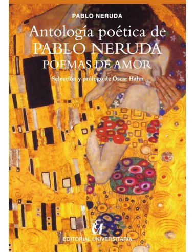 Antología poética de Pablo Neruda, Poemas de amor: Selección y prólogo de Óscar Hahn:Selección y prólogo de Óscar Hahn