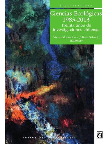 Ciencias ecologicas. 1983-2013:Treinta años de investigaciones chilenas
