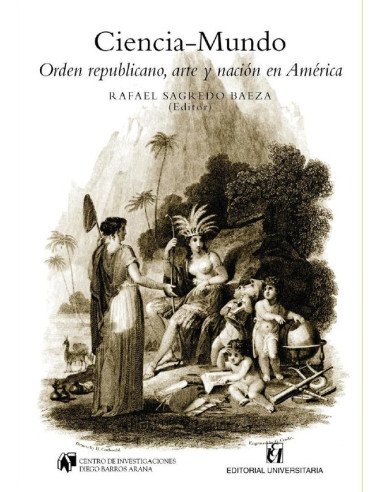 Ciencia-Mundo:Orden republicano, arte y nación en América