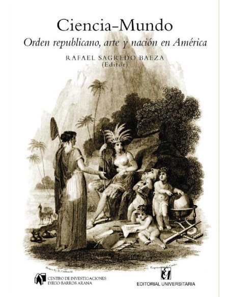 Ciencia-Mundo:Orden republicano, arte y nación en América