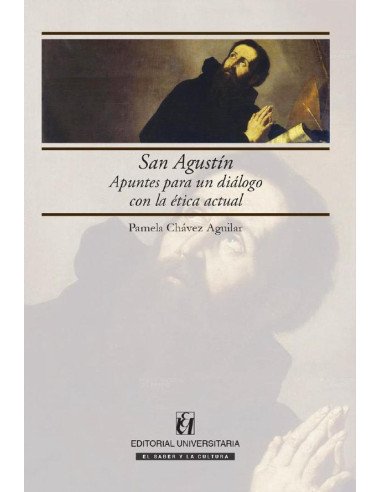 San Agustín:Apuntes para un diálogo con la ética actual