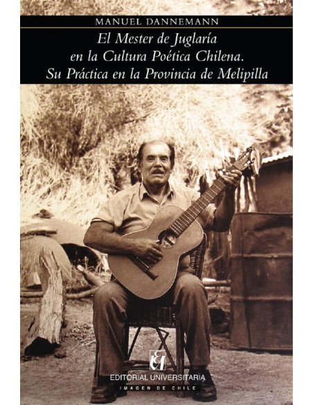 El Mester de Juglaría en la Cultura Poética Chilena:Su Práctica en la Provincia de Melipilla
