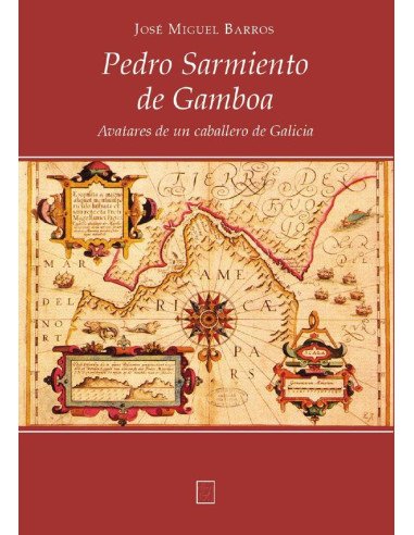 Pedro Sarmiento de Gamboa:Avatares de un caballero de Galicia