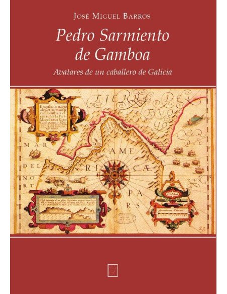 Pedro Sarmiento de Gamboa:Avatares de un caballero de Galicia