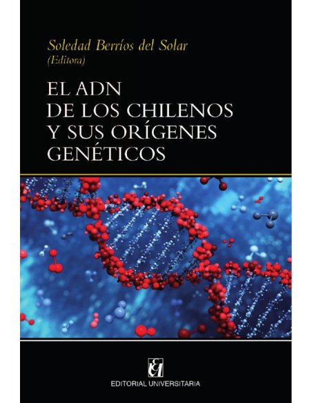 El adn de los chilenos y sus orígenes genéticos
