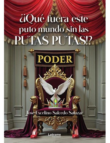 ¿¡Qué fuera este puto mundo sin las putas putas!?