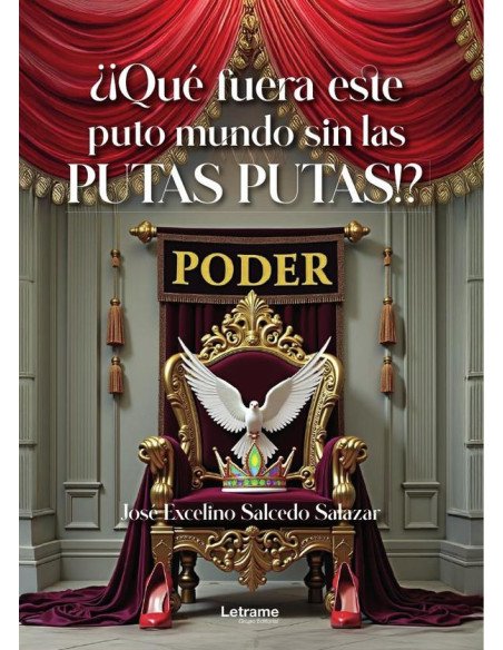 ¿¡Qué fuera este puto mundo sin las putas putas!?