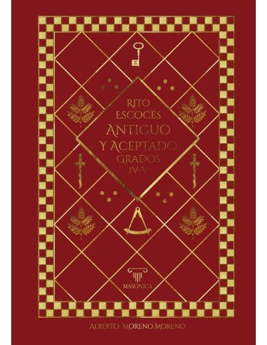 La formación del Rito Escocés Antiguo y Aceptado a la luz de los manuscritos originales: MAESTRO SECRETO | MAESTRO PERFECTO