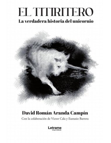 El titiritero:La verdadera historia del unicornio