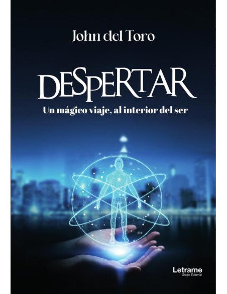 Despertar:Un mágico viaje, al interior del ser