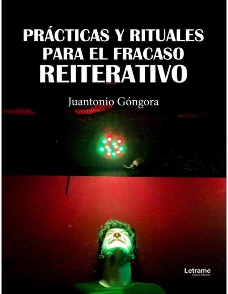 Prácticas y rituales para el fracaso reiterativo