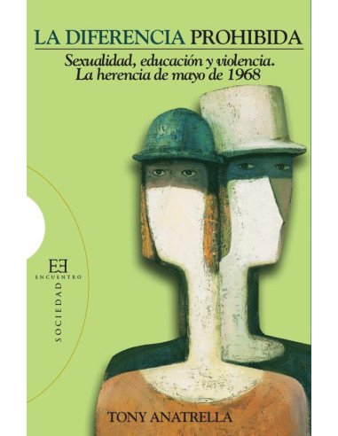 La diferencia prohibida:Sexualidad, educación y violencia. La herencia de mayo de 1968