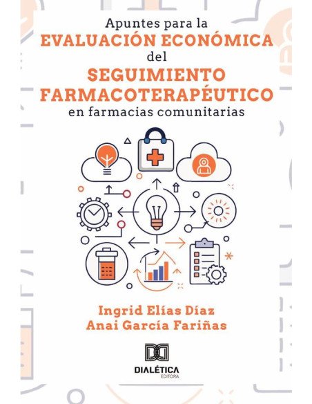 Apuntes para la evaluación económica del seguimiento farmacoterapéutico en farmacias comunitarias