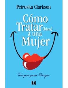 Cómo Tratar (Bien) a una Mujer