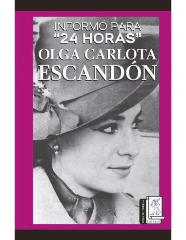 Informó para 24 horas Olga Carlota Escandón