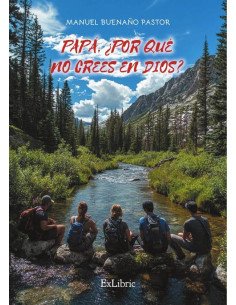 Papá, ¿por qué no crees en Dios?