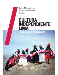 Cultura Independiente Lima:Un tejido de voluntades