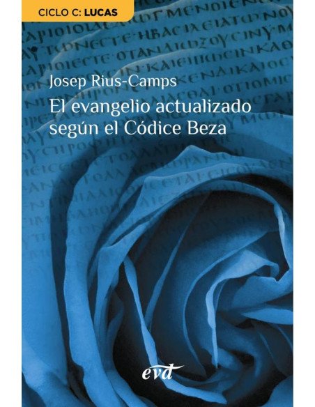 El evangelio actualizado según el Códice Beza:Ciclo C: Lucas