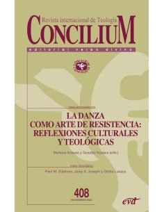 La danza como arte de resistencia: reflexiones culturales y teológicas:Concilium 408