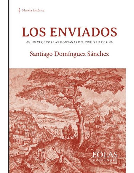 Los enviados. Un viaje por las montañas del Torío en 1509