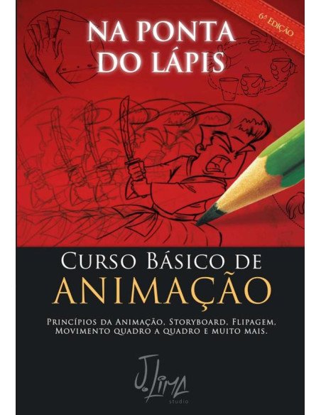 Na Ponta Do Lápis - Animação:Animação básica método Disney para iniciantes