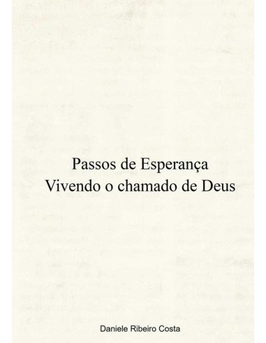 Passos De Esperança:Vivendo o chamado de Deus