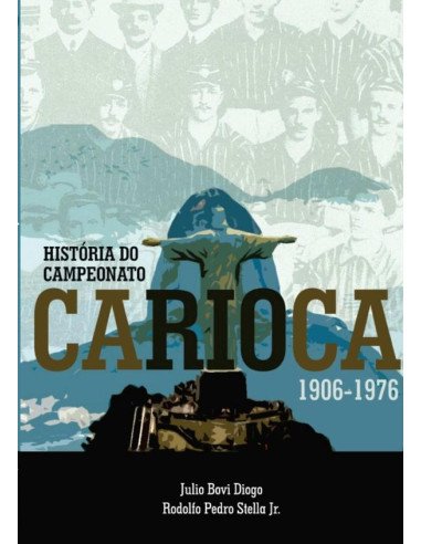 História Do Campeonato Carioca 1906 - 1976