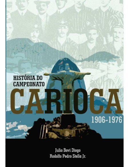 História Do Campeonato Carioca 1906 - 1976