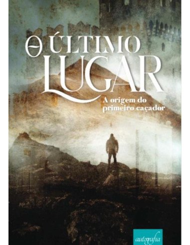 O Último Lugar:A origem do primeiro caçador