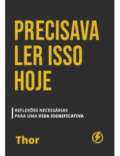 Precisava Ler Isso Hoje:Reflexões necessárias para uma vida significativa