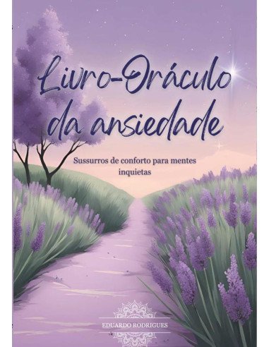 Livro-oráculo Da Ansiedade:Sussurros de conforto para mentes inquietas