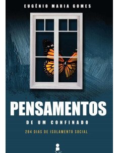 Pensamentos De Um Confinado:284 DIAS DE ISOLAMENTO SOCIAL