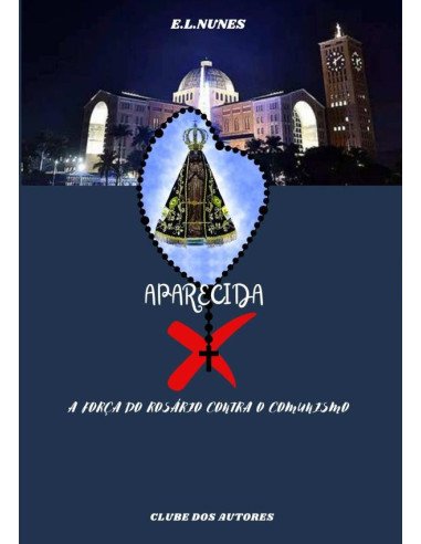 Aparecida:A Força do Rosário Contra o Comunismo