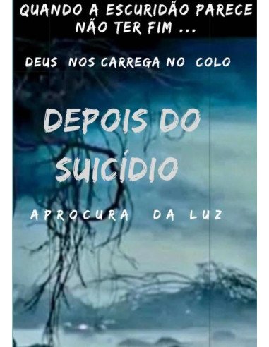 Depois Do Suicídio:A procura da luz
