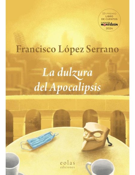 La dulzura del Apocalipsis