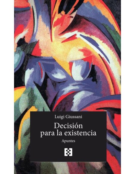 Decisión para la existencia:Apuntes