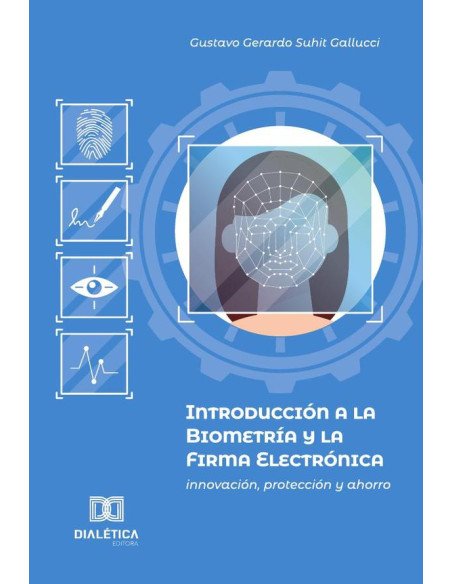 Introducción a la Biometría y la Firma Electrónica:innovación, protección y ahorro