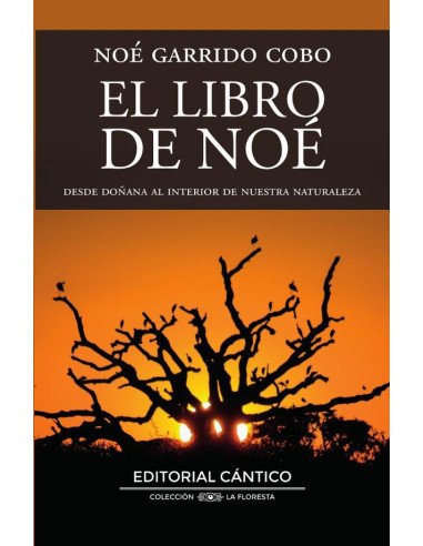 El libro de Noé:Desde Doñana al interior de nuestra naturaleza