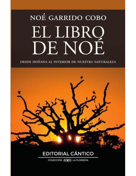 El libro de Noé:Desde Doñana al interior de nuestra naturaleza