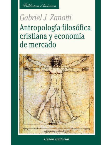 Antropología filosófica cristiana y economía de mercado:Sobre la base de Santo Tomás de Aquino y la Escuela Austriaca de Economía