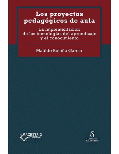Los proyectos pedagógicos de aula.:La implementación de las tecnologías del aprendizaje y el conocimiento