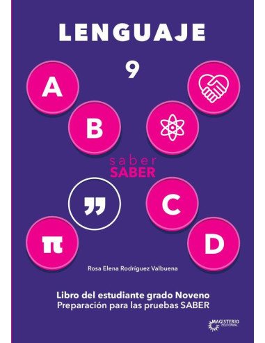 Saber saber Lenguaje 9.:Libro del estudiante grado noveno. Preparación para las Pruebas Saber