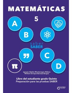 Saber saber Matemática 5.:Libro del estudiante grado quinto. Preparación para las Pruebas Saber