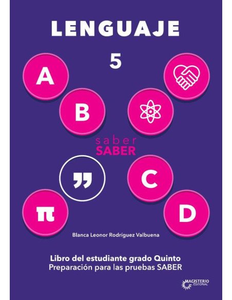 Saber saber Lenguaje 5.:Libro del estudiante grado quinto. Preparación para las Pruebas Saber