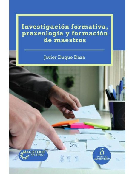 Investigación formativa,Praxeología y formación de maestros