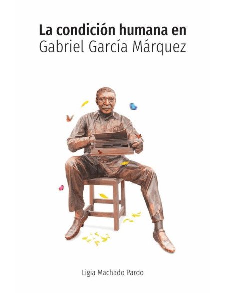 La condición humana en Gabriel García Márquez