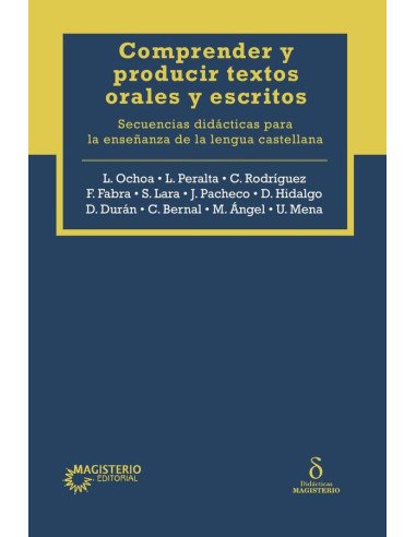 Comprender y producir textos orales y escritos.:Secuencias didácticas para la enseñanza de la lengua castellana