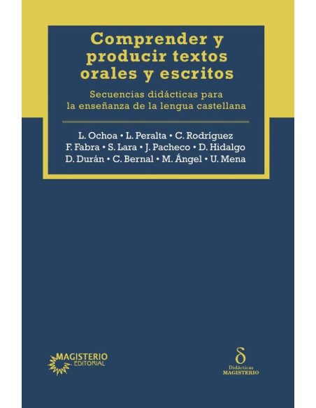 Comprender y producir textos orales y escritos.:Secuencias didácticas para la enseñanza de la lengua castellana